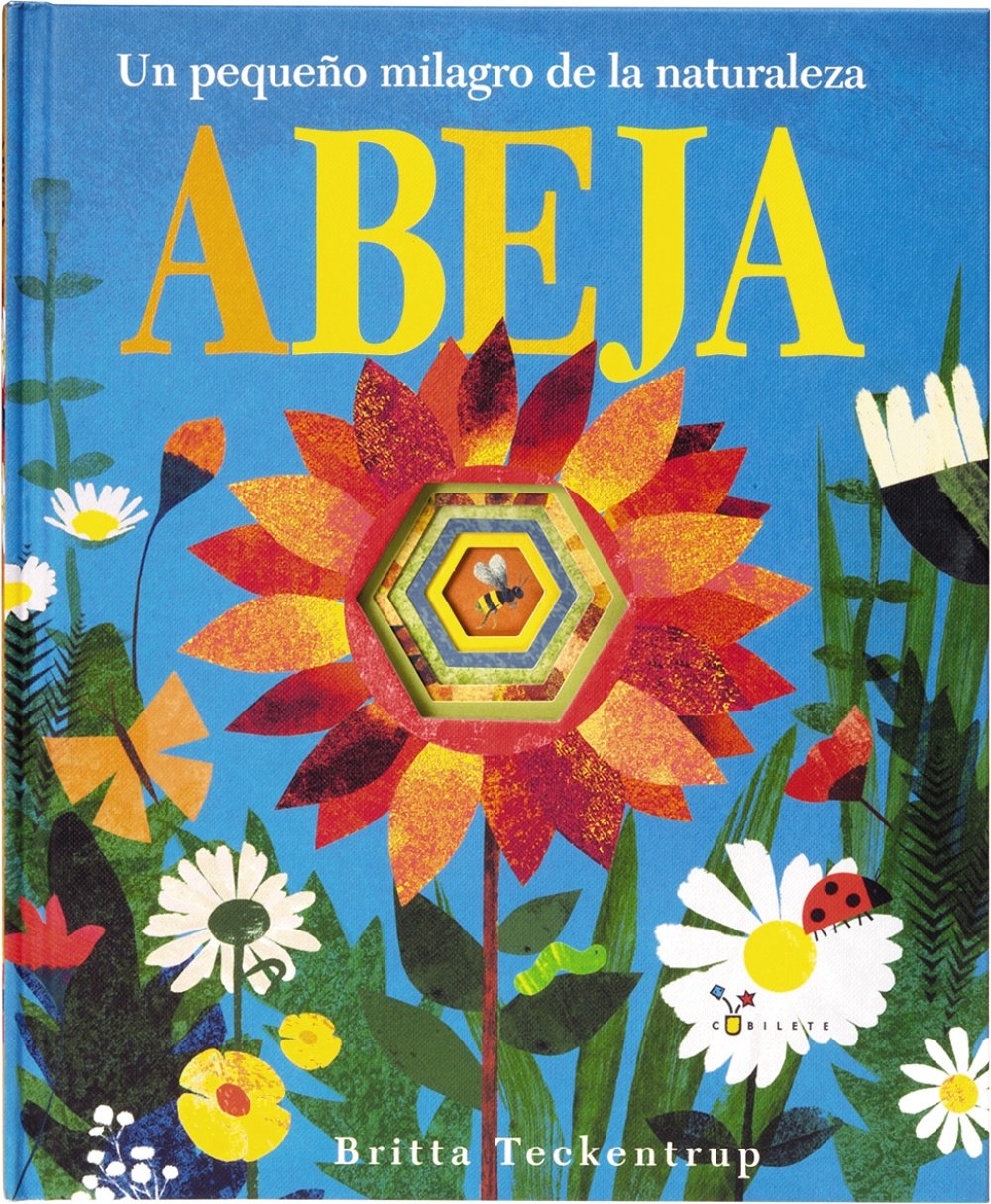 Abeja. Un pequeño milagro de la naturaleza (Castellano - A PARTIR DE 3 AÑOS - ÁLBUMES - Cubilete) Social Sciences