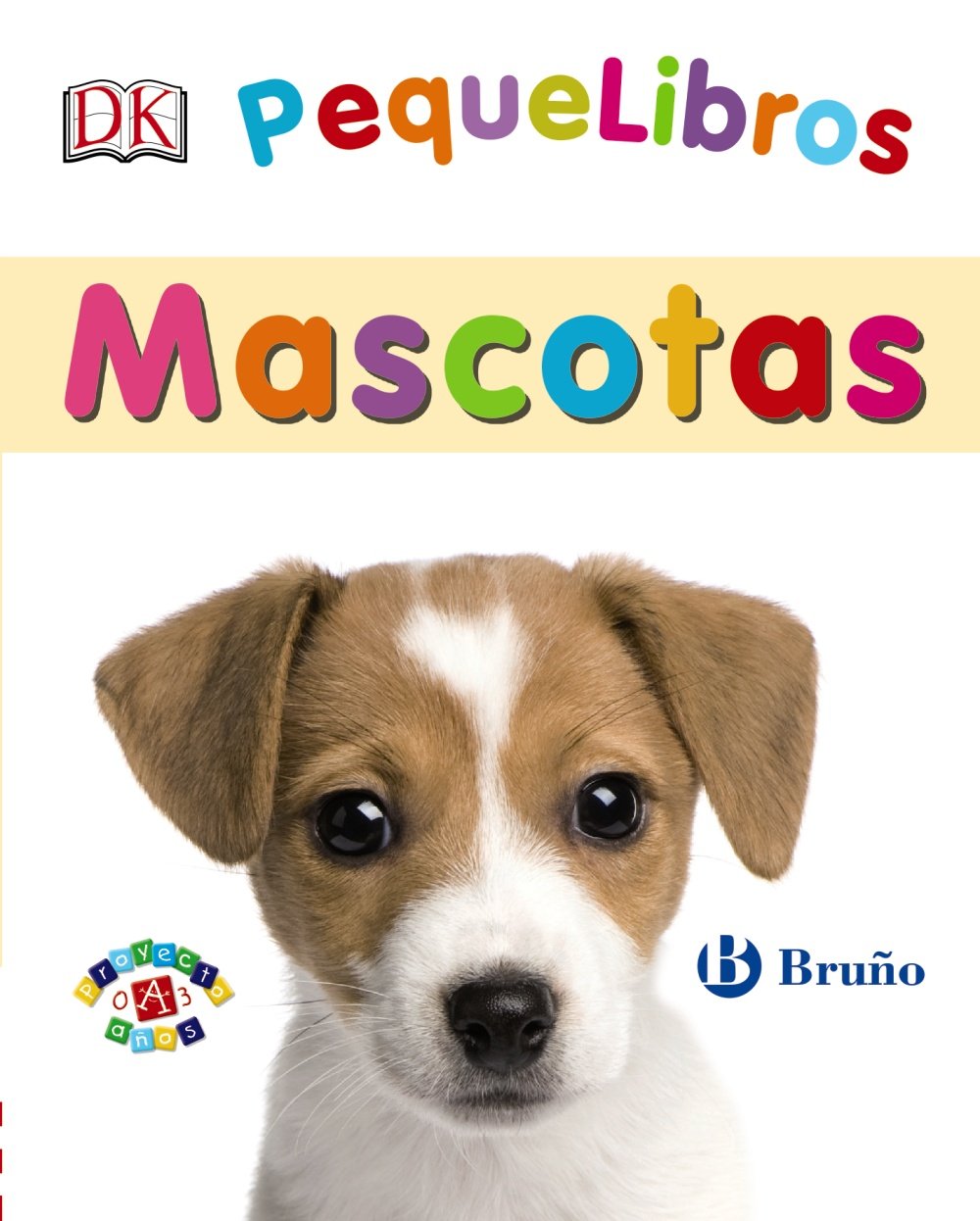 PequeLibros. Mascotas (Castellano - A PARTIR DE 0 AÑOS - PROYECTO DE 0 A 3 AÑOS - Libros lógicos) Social Sciences