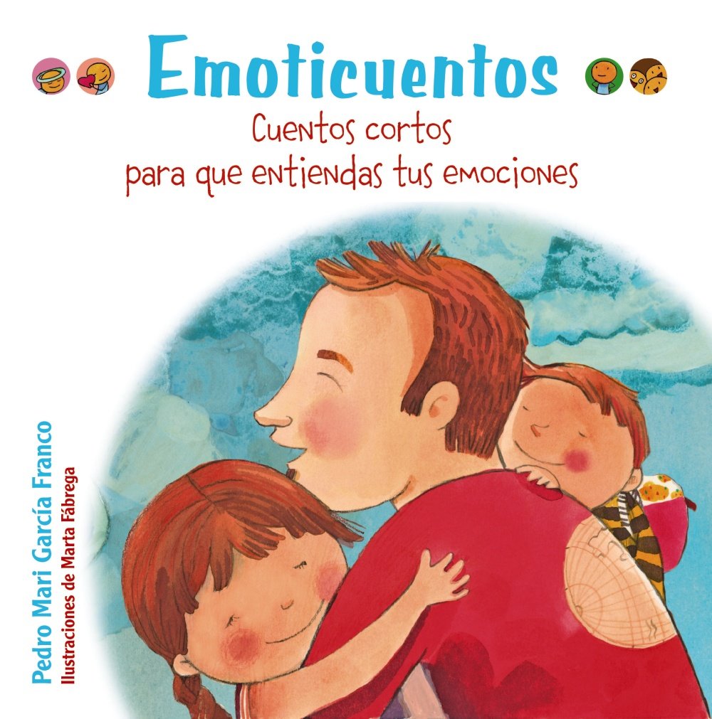 Emoticuentos. Cuentos cortos para que entiendas tus emociones 6-9 years