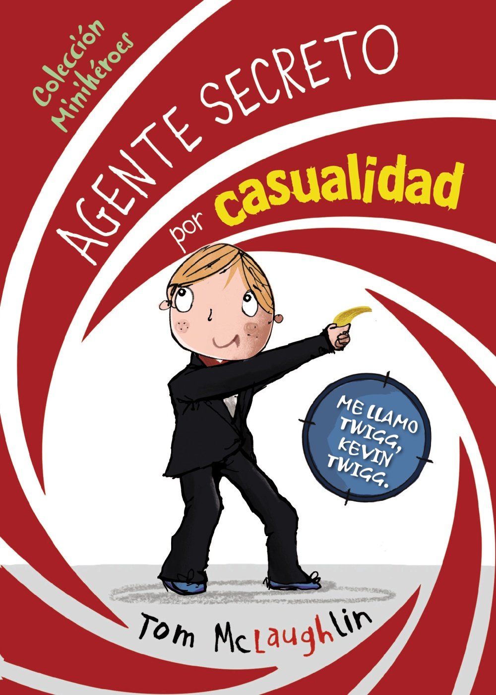 Minihéroes 1. Agente secreto por casualidad Social Sciences
