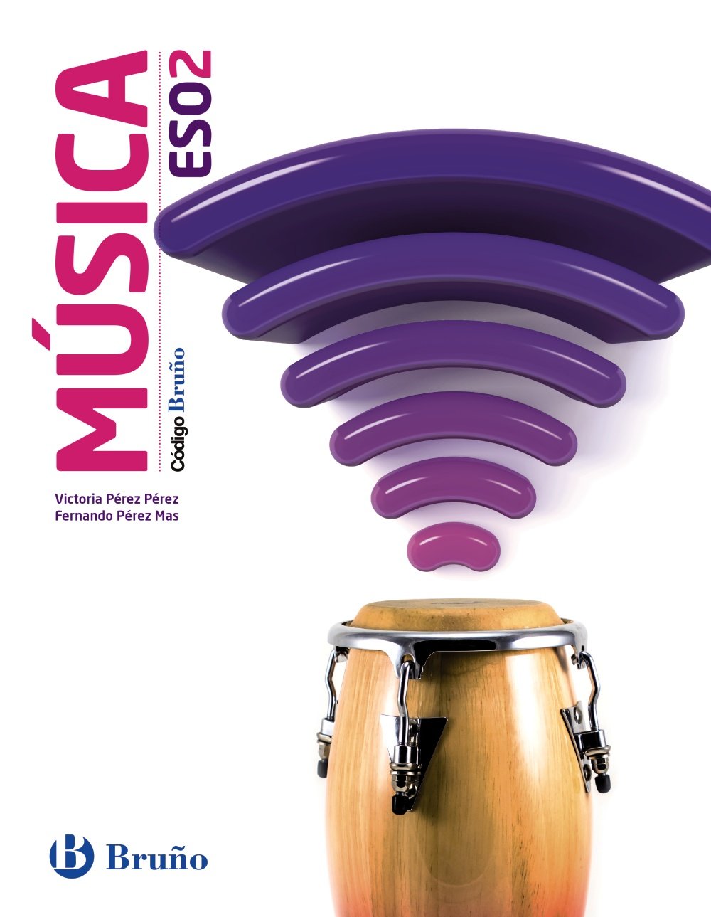 Música 2 ESO : libro del alumno : Asturias, Canarias, Cantabria, Castilla-La Mancha, Ceuta, Comunidad Valenciana, Extremadura, Galicia, La Rioja, ... Murcia, Navarra, País Vasco (Código Bruño) Learning & Reference