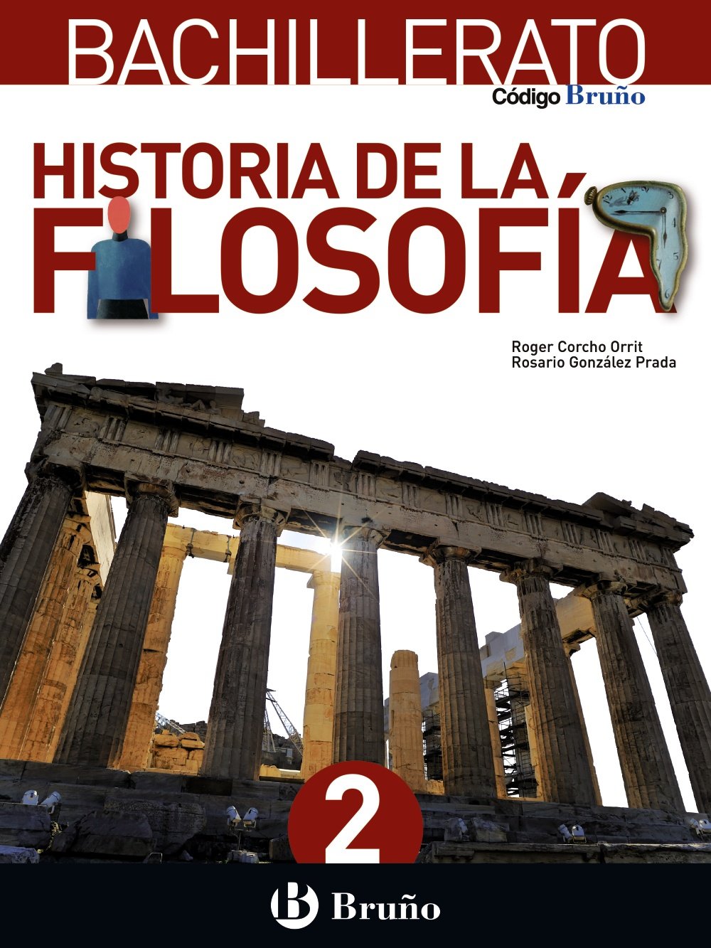 Historia de la filosofía 2 bachillerato : libro del alumno : Andalucía, Aragón, Asturias, Canarias, Cantabria, Castilla y León, Castilla-La Mancha, ... Murcia, Navarra, País Vasco (Código Bruño) Learning & Reference