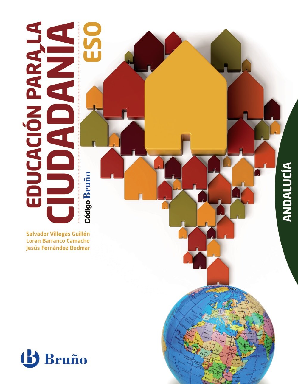 Educación para la ciudadanía ESO Andalucía : libro del alumno (Código Bruño) Learning & Reference