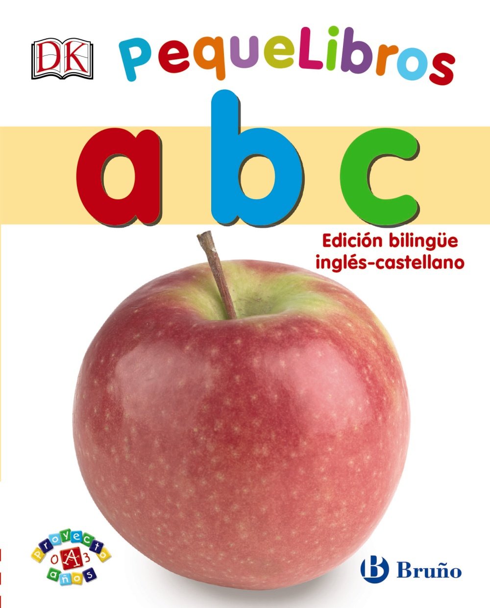 Pequelibros. A B C (Castellano - A PARTIR DE 0 AÑOS - PROYECTO DE 0 A 3 AÑOS - Libros lógicos) Social Sciences