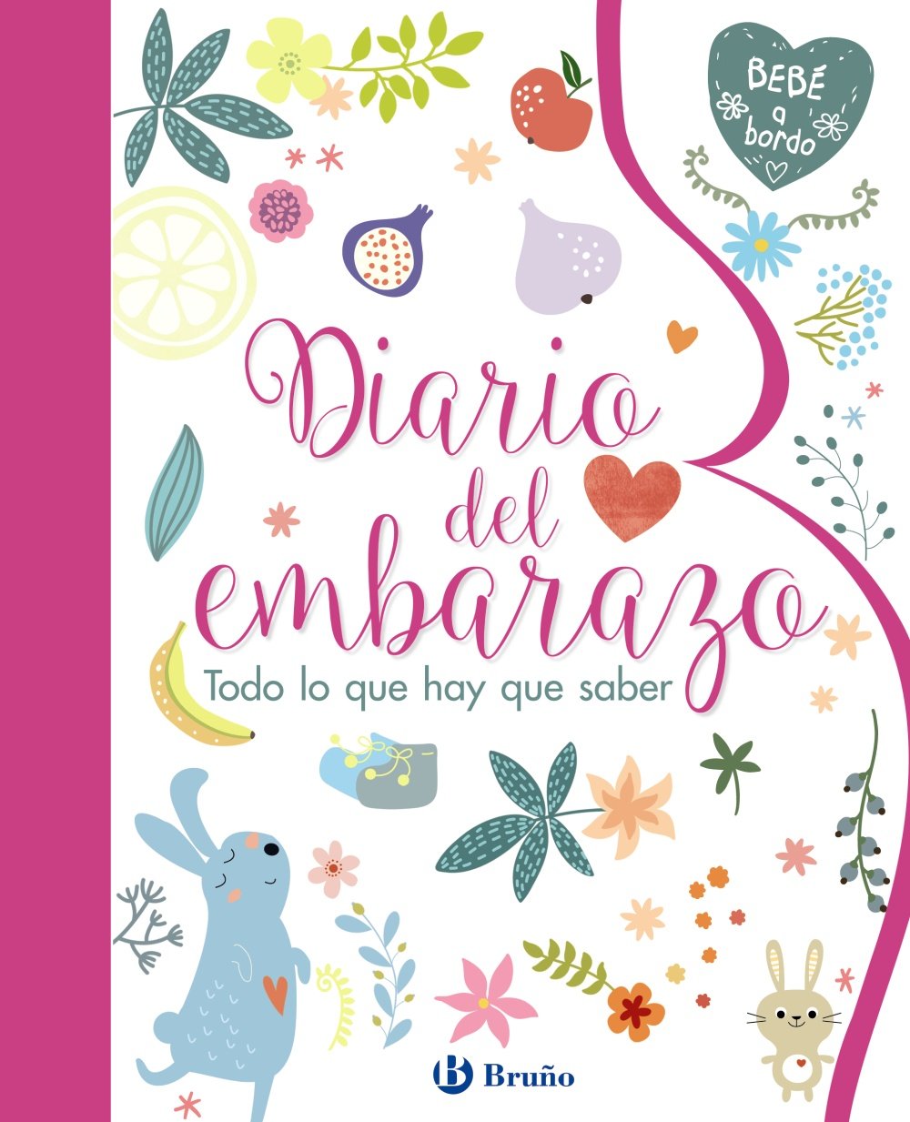 Diario del embarazo : todo lo que hay que saber (Castellano - A PARTIR DE 0 AÑOS - ÁLBUMES DEL BEBÉ) Parents & Children