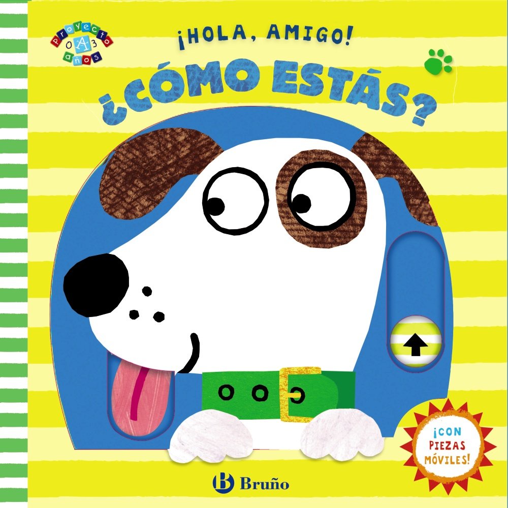 ¡Hola, amigo! ¿Cómo estás? (Castellano - A PARTIR DE 0 AÑOS - PROYECTO DE 0 A 3 AÑOS - Libros manipulativos) Social Sciences