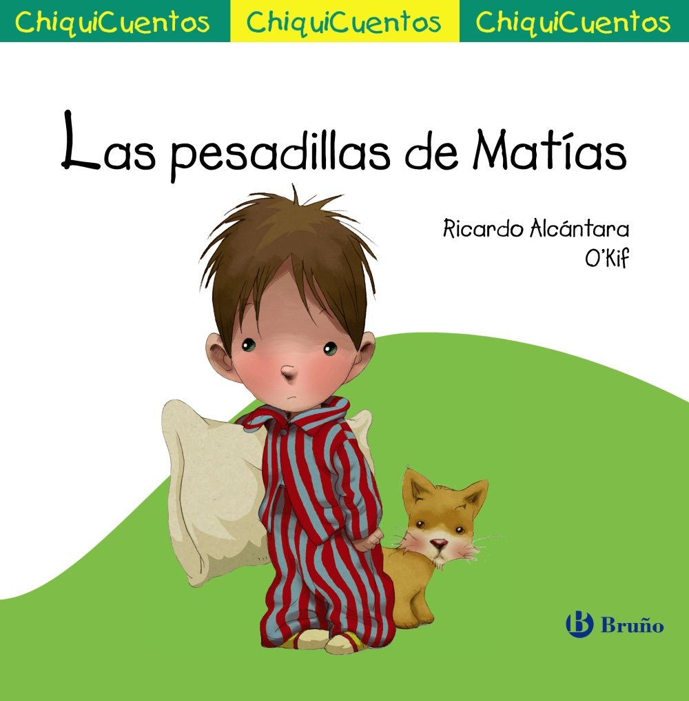 Las pesadillas de Matías (Castellano - A PARTIR DE 3 AÑOS - CUENTOS - ChiquiCuentos) Novels & Short Stories