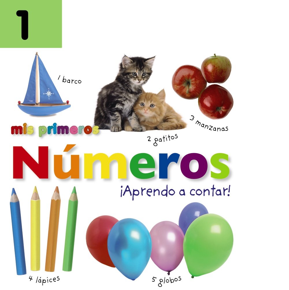Mis primeros números. ¡Aprendo a contar! (Castellano - A PARTIR DE 0 AÑOS - IMAGINARIOS (PRIMEROS DICCIONARIOS VISUALES) - Mis primeros...) Social Sciences