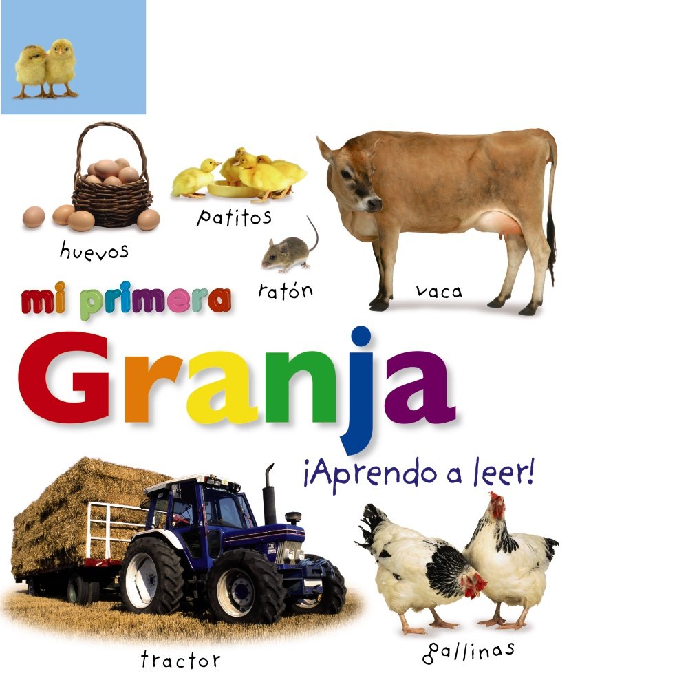 Mi primera granja. ¡Aprendo a leer! (Castellano - A PARTIR DE 0 AÑOS - IMAGINARIOS (PRIMEROS DICCIONARIOS VISUALES) - Mis primeros...) Social Sciences