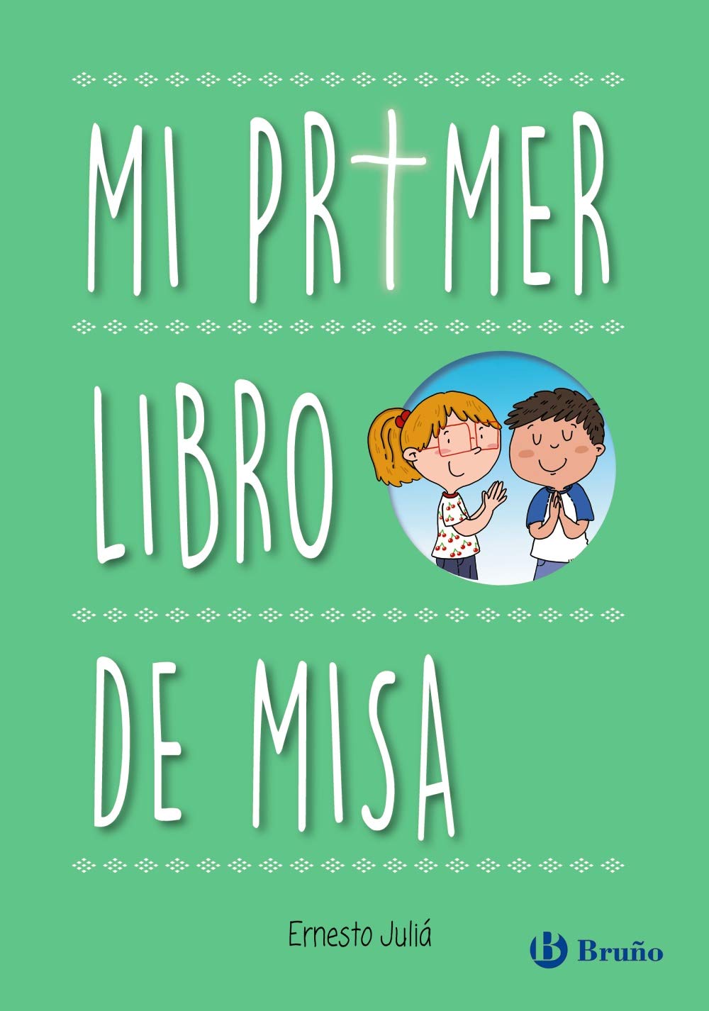 Mi primer libro de Misa (Castellano - A PARTIR DE 6 AÑOS - RELIGIÓN) Non-fiction