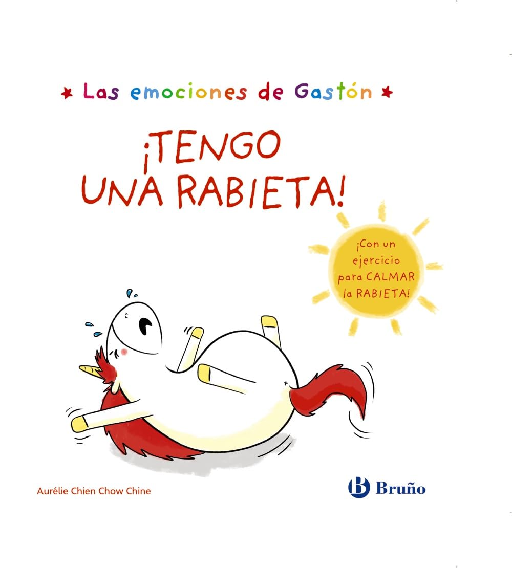 Las emociones de Gastón. ¡Tengo una rabieta! (Castellano - A PARTIR DE 3 AÑOS - LIBROS DIDÁCTICOS - Libros de emociones) Non-fiction