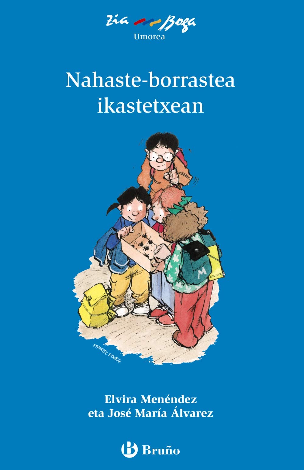 Nahaste-borrastea ikastetxean (Euskara - 6 URTE + - ZIABOGA) Novels & Short Stories
