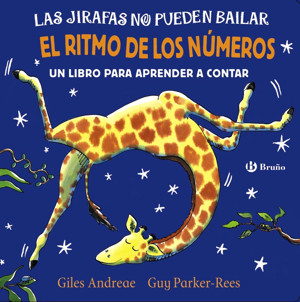 Las jirafas no pueden bailar. El ritmo de los números (Castellano - A PARTIR DE 0 AÑOS - PERSONAJES - Las jirafas no pueden bailar) Non-fiction