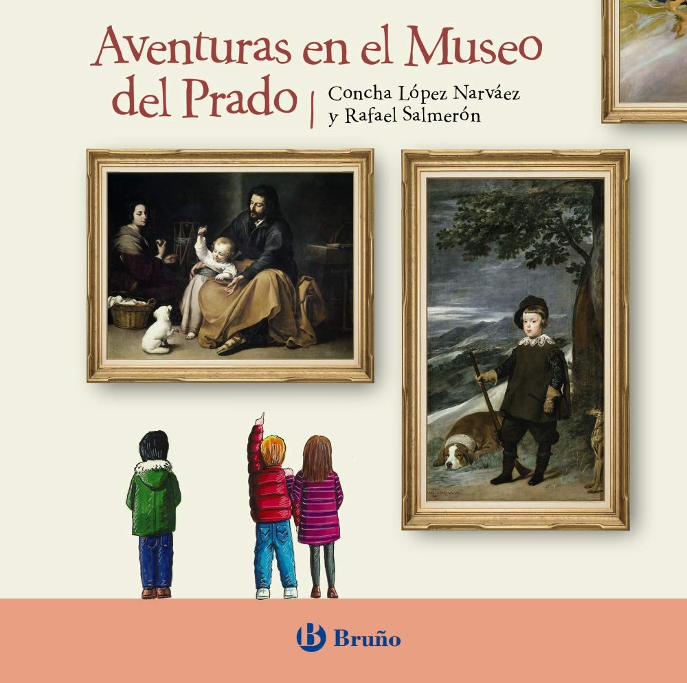 Aventuras en el Museo del Prado (Castellano - A PARTIR DE 6 AÑOS - CUENTOS) Novels & Short Stories