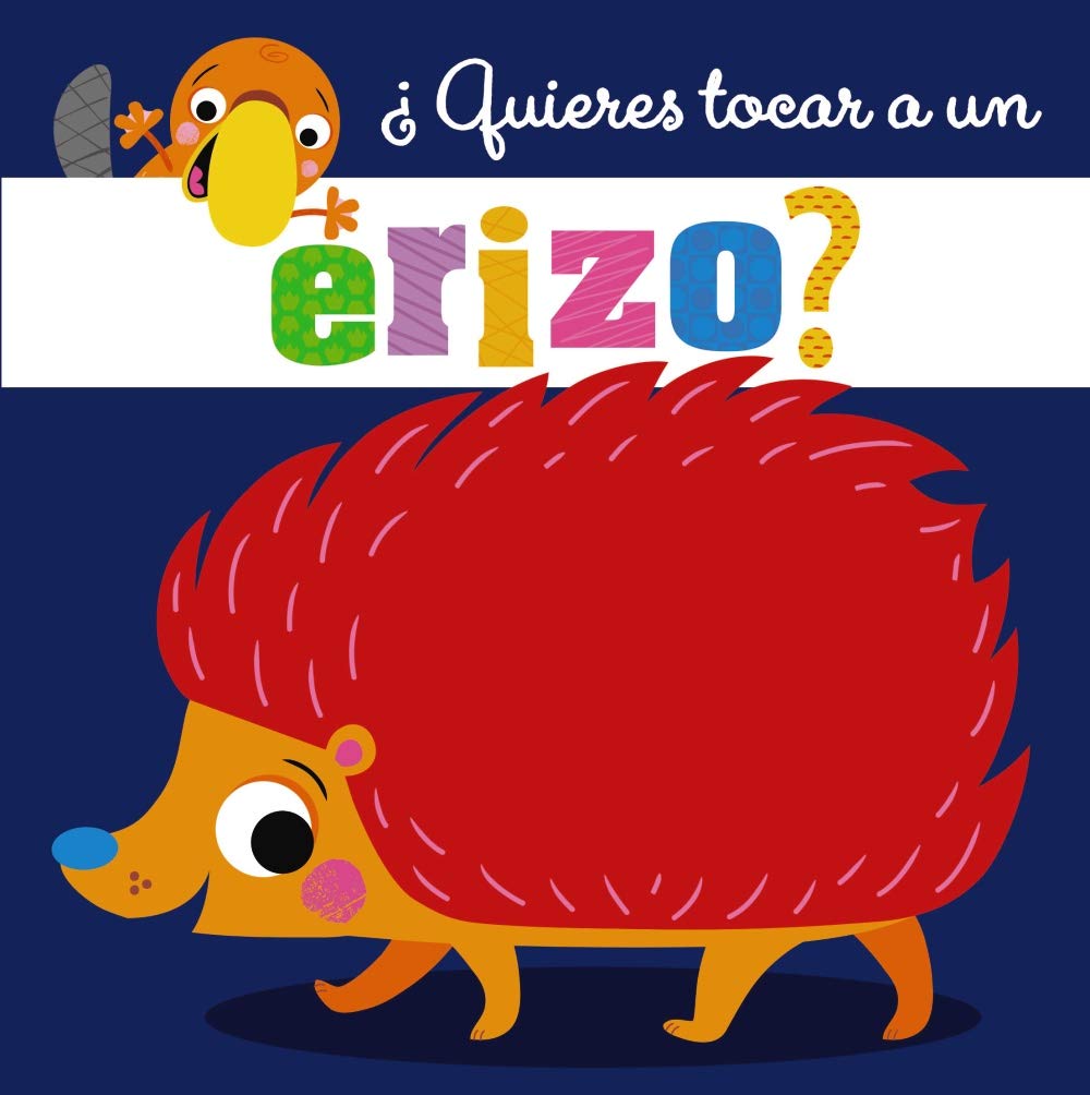 ¿Quieres tocar a un erizo? (Castellano - A PARTIR DE 0 AÑOS - PROYECTO DE 0 A 3 AÑOS - Libros sensoriales) Novels & Short Stories