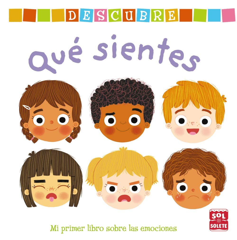 Descubre qué sientes (Castellano - A PARTIR DE 0 AÑOS - SOL-SOLETE) Novels & Short Stories