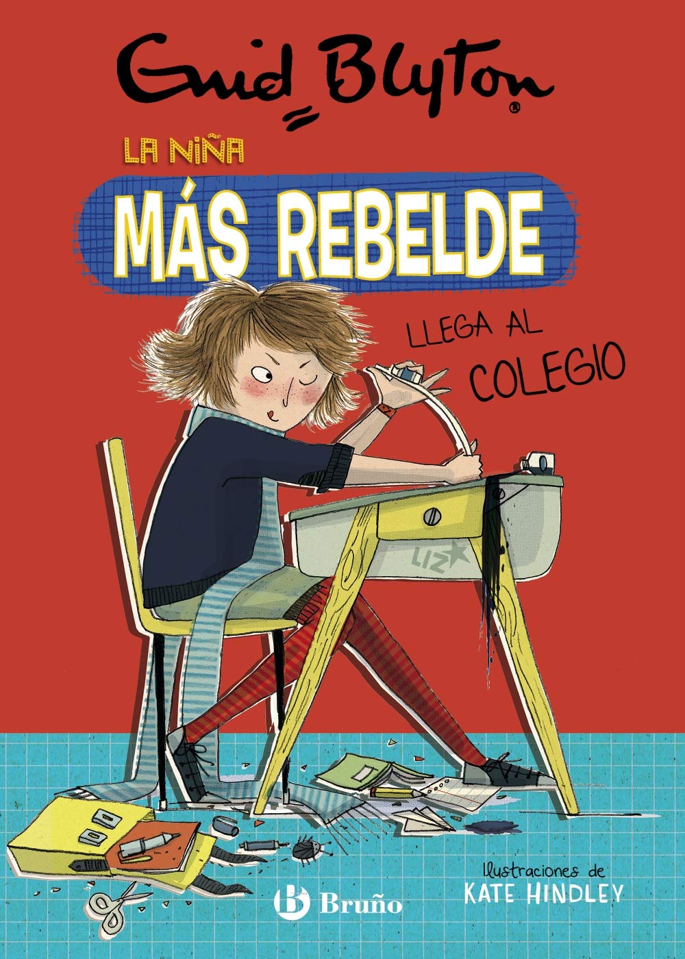 Enid Blyton. La niña más rebelde, 1. La niña más rebelde llega al colegio (Castellano - A PARTIR DE 10 AÑOS - PERSONAJES Y SERIES - Enid Blyton. La niña más rebelde) Novels & Short Stories