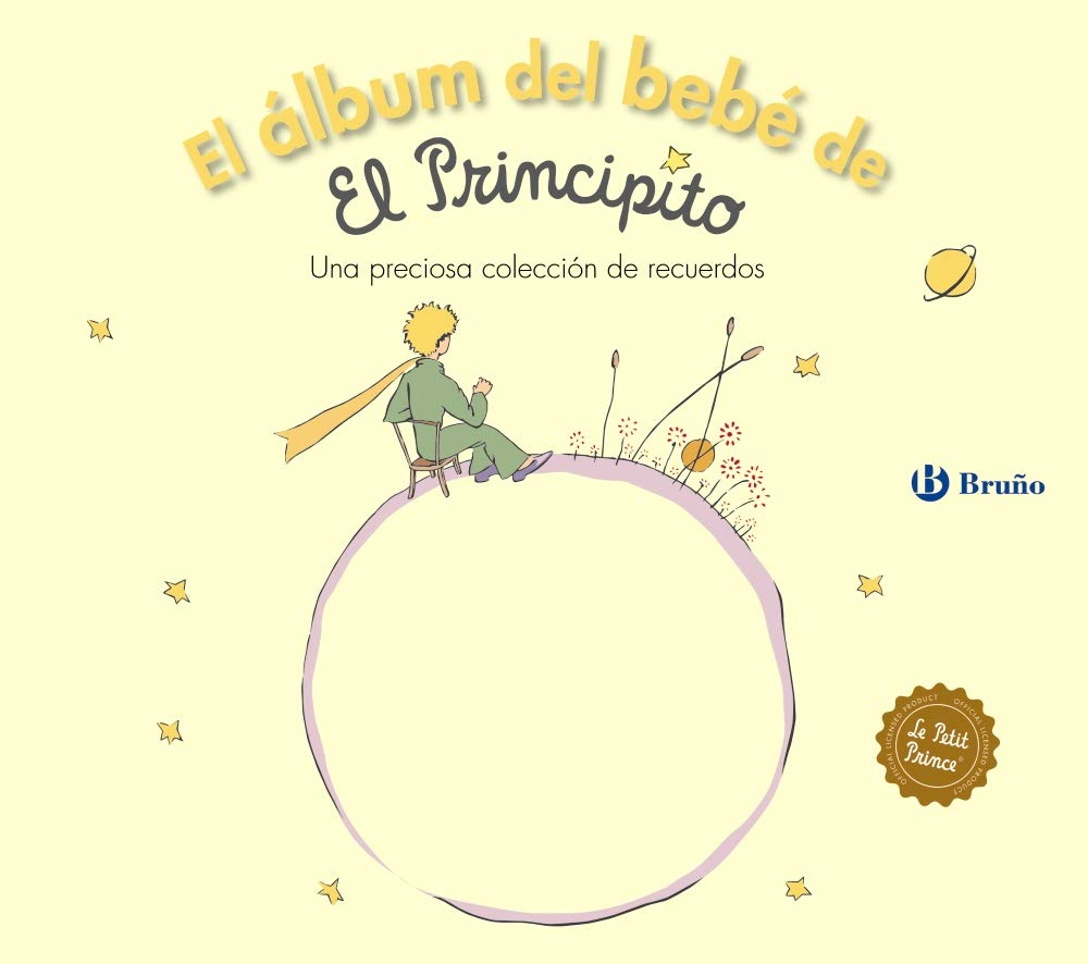 El álbum del bebé de El Principito (Castellano - A PARTIR DE 0 AÑOS - PERSONAJES - El Principito) Contemporary literature