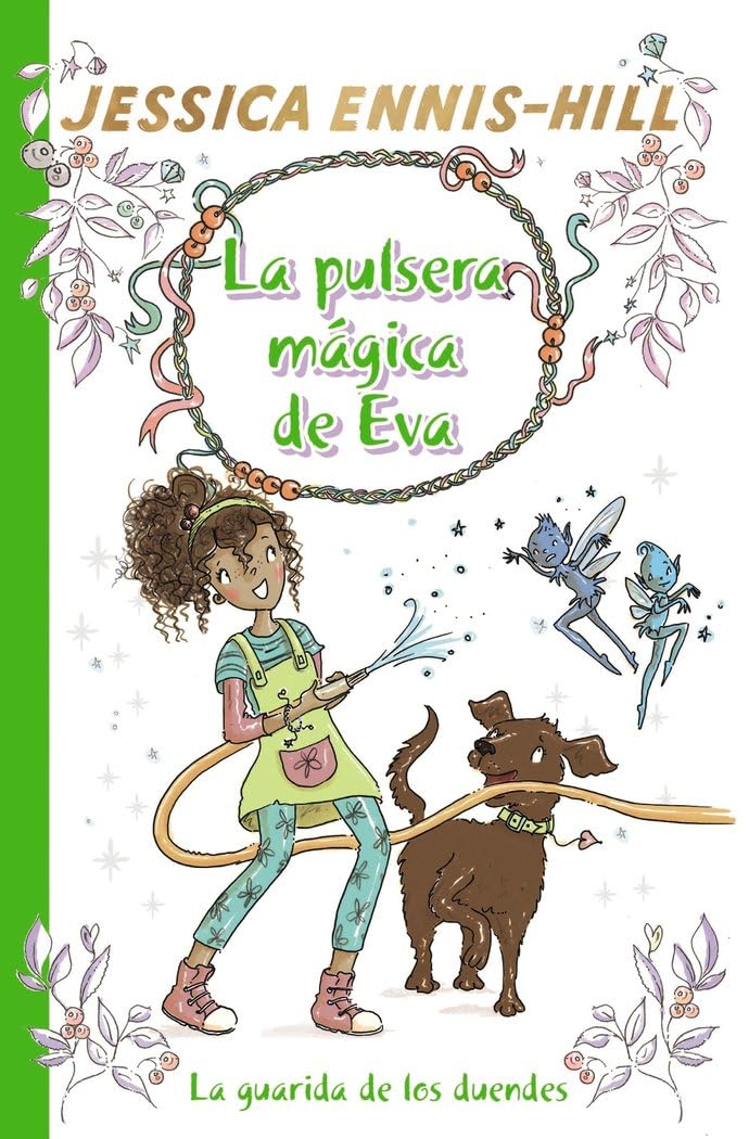La pulsera mágica de Eva, 3. La guarida de los duendes (Castellano - A PARTIR DE 8 AÑOS - PERSONAJES - La pulsera mágica de Eva) Novels & Short Stories