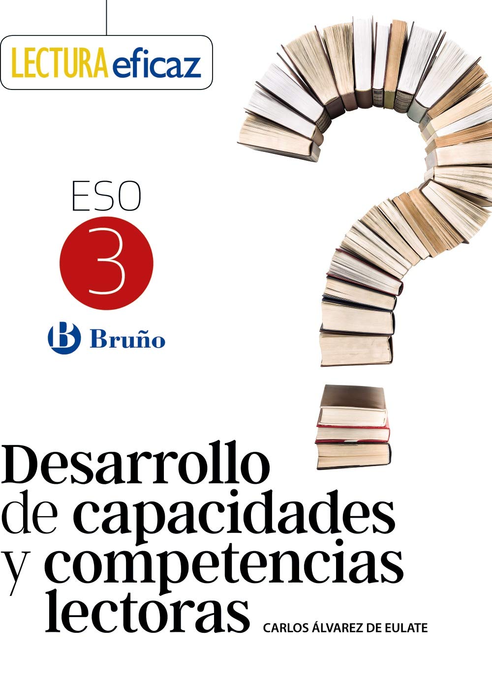 Desarrollo de capacidades y competencias lectoras 3 ESO (Lectura Eficaz) Learning & Reference
