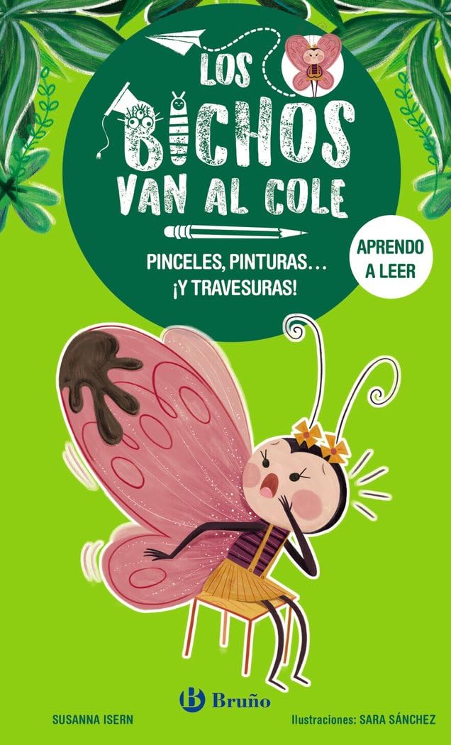 Los bichos van al cole, 1. Pinceles, pinturas... ¡y travesuras! book