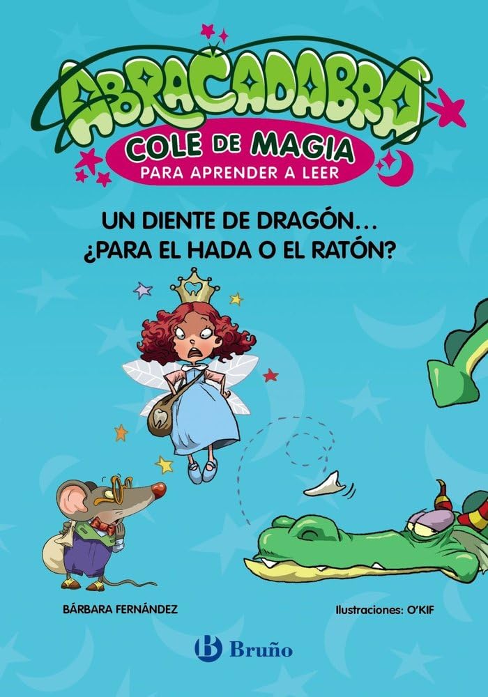 Abracadabra, Cole de Magia para aprender a leer, 7. Un diente de dragón... ¿para el Hada o el Ratón? book
