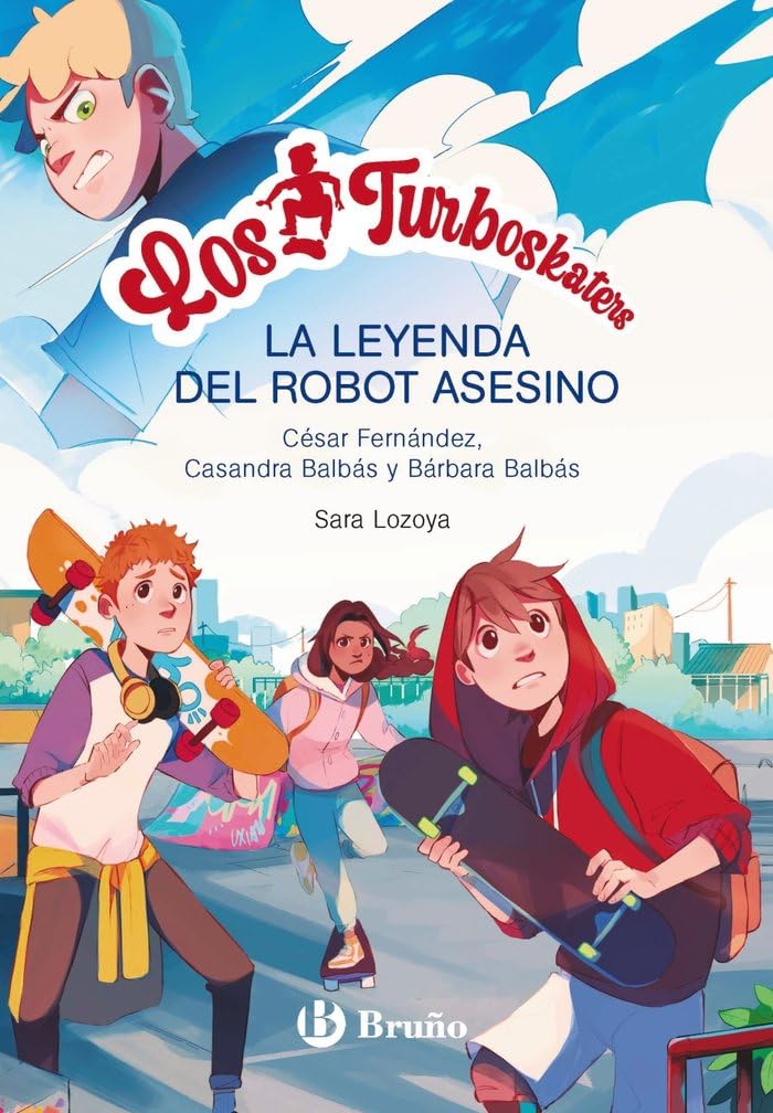 Los Turboskaters, 1. La leyenda del robot asesino book