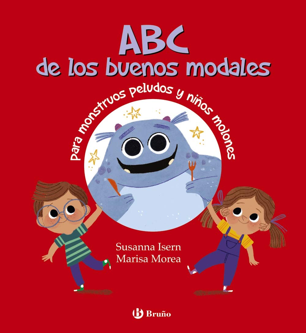 ABC de los buenos modales para monstruos peludos y niños molones (Castellano - A PARTIR DE 3 AÑOS - LIBROS DIDÁCTICOS - Otros libros) Non-fiction