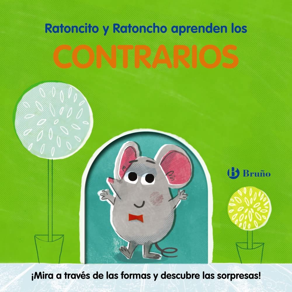 Ratoncito y Ratoncho aprenden los contrarios (Castellano - A PARTIR DE 0 AÑOS - MANIPULATIVOS (LIBROS PARA TOCAR Y JUGAR), POP-UPS - Otros libros) Non-fiction