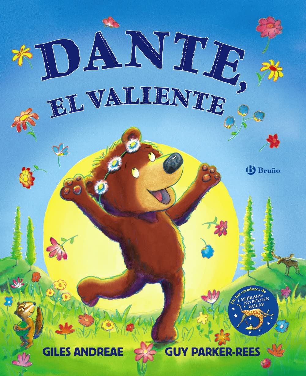 Dante, el valiente: De los creadores de Las jirafas no pueden bailar book