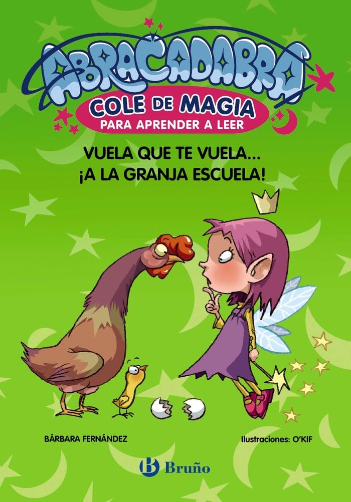 Abracadabra, Cole de Magia para aprender a leer, 2. Vuela que te vuela... ¡a la granja escuela! (Castellano - A PARTIR DE 3 AÑOS - LIBROS DIDÁCTICOS - Abracadabra, Cole de Magia para aprender a leer) Novels & Short Stories