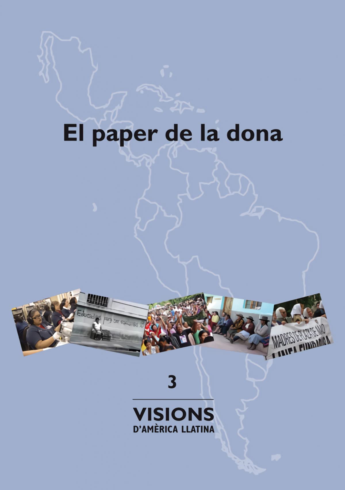 El paper de la dona (Visions d'Amèrica Llatina, Band 3) Books