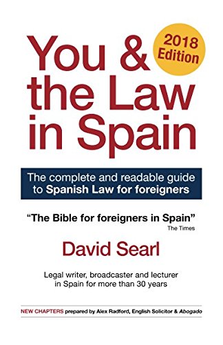 You & The Law in Spain: The Complete Readable Guide for Foreigners in Spain book