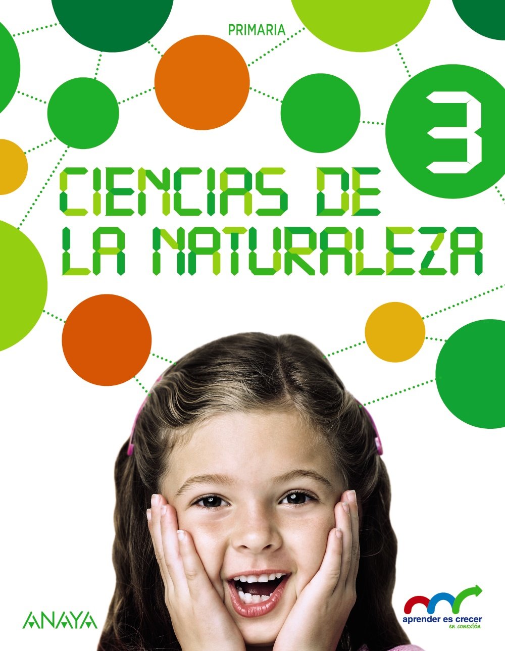 Aprender es Crecer en Conexión, ciencias de la naturaleza, 3 Educación Primaria (Castilla y León, Navarra, País Vasco) Learning & Reference