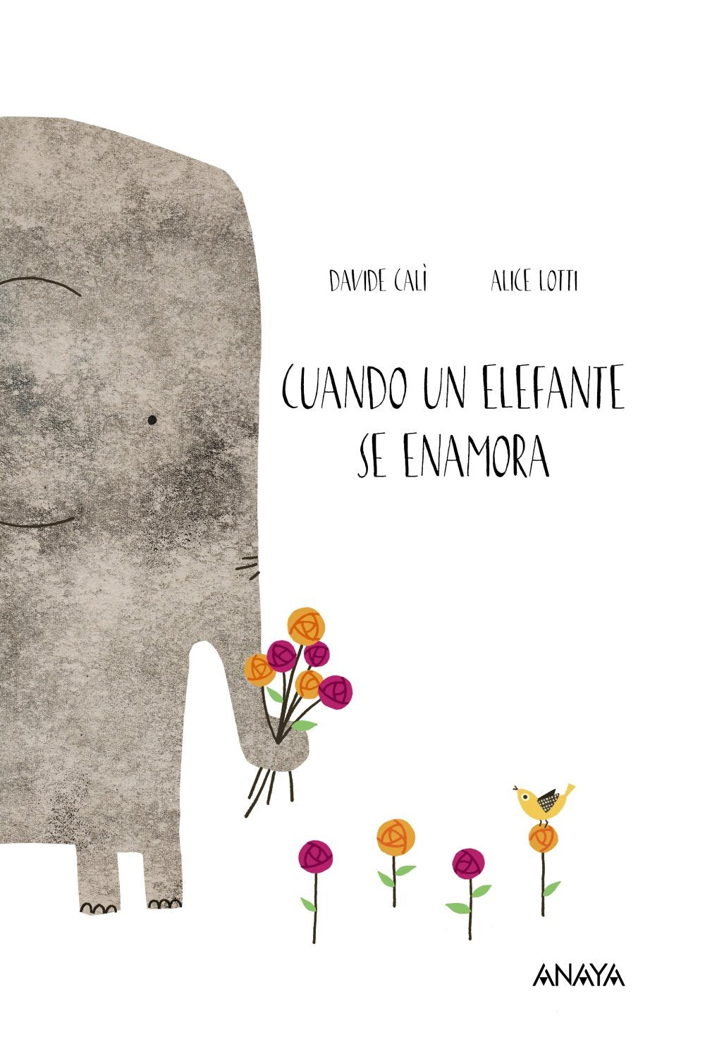 Cuando un elefante se enamora/ When An Elephant Falls In Love book