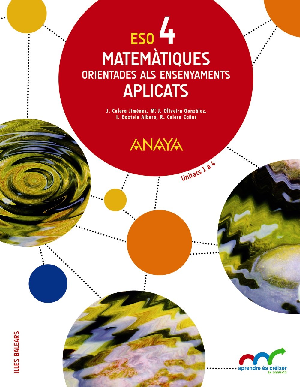 Matemàtiques orientades als ensenyaments aplicats 4 ESO (Islas Baleares) (Aprendre és créixer en connexió) Learning & Reference
