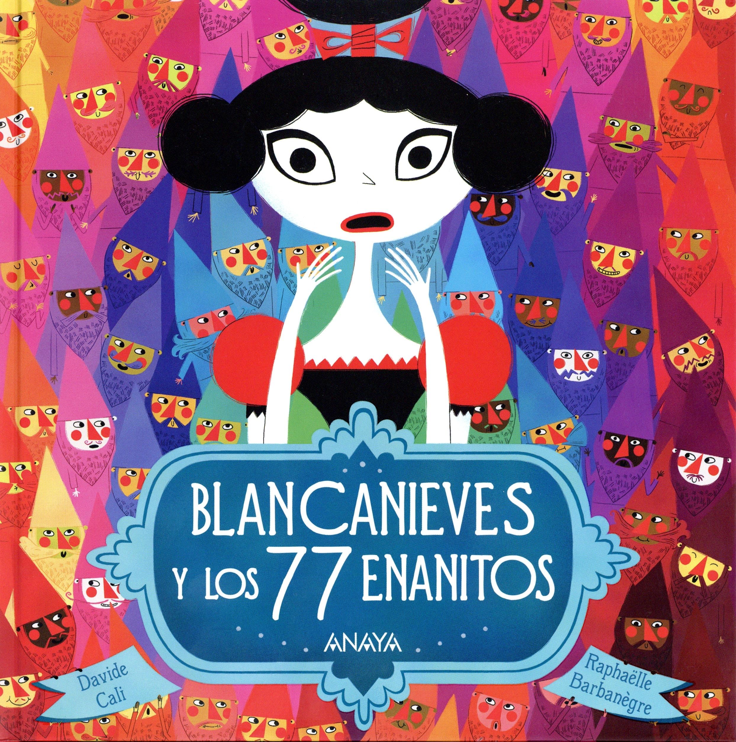 Blancanieves y los 77 enanitos/ Snow White and the 77 Dwarfs book