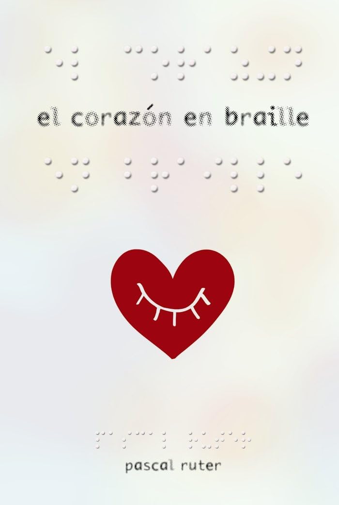 El Corazon En Braille (LITERATURA JUVENIL - Narrativa juvenil) Social Sciences