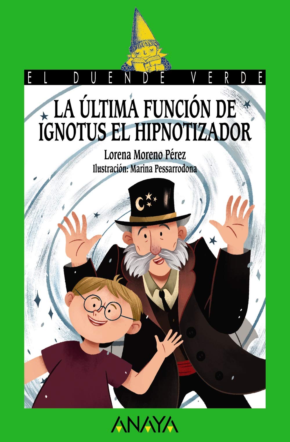 La última función de Ignotus el Hipnotizador (LITERATURA INFANTIL - El Duende Verde) Social Sciences