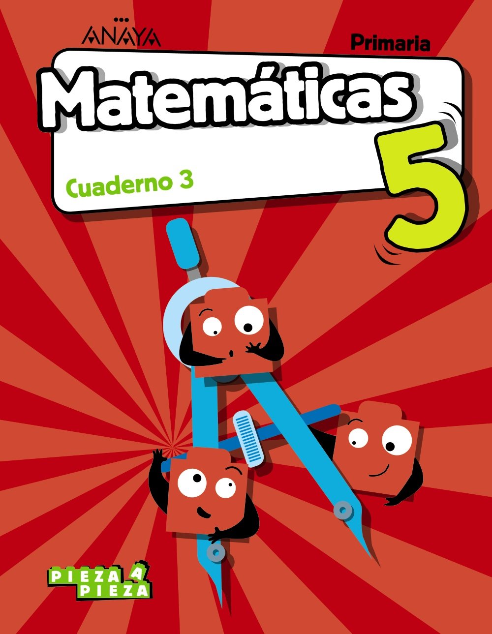 Matemáticas 5. Cuaderno 3. (Pieza a Pieza) Learning & Reference