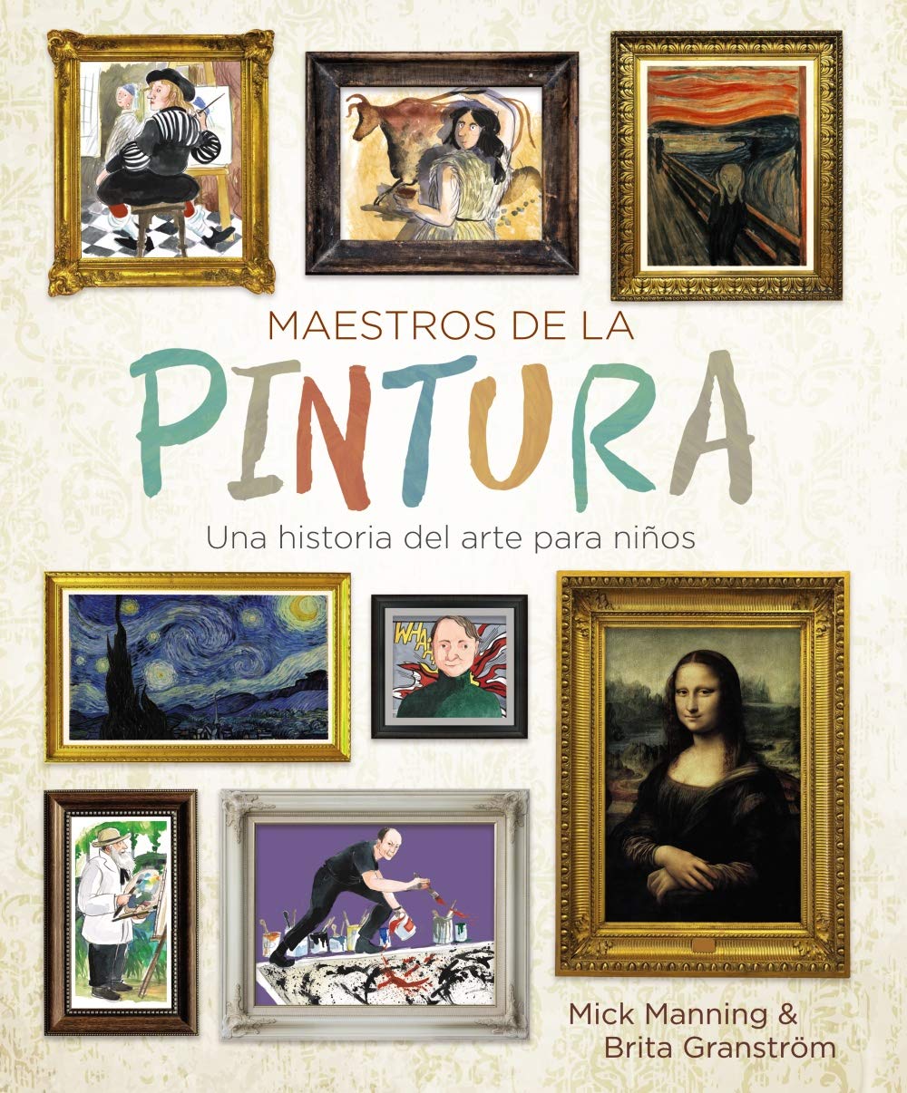 Maestros de la pintura: Una historia del arte para niños book