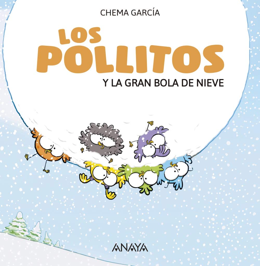 Los Pollitos Y La Gran Bola de Nieve (PRIMEROS LECTORES - Los pollitos) Novels & Short Stories
