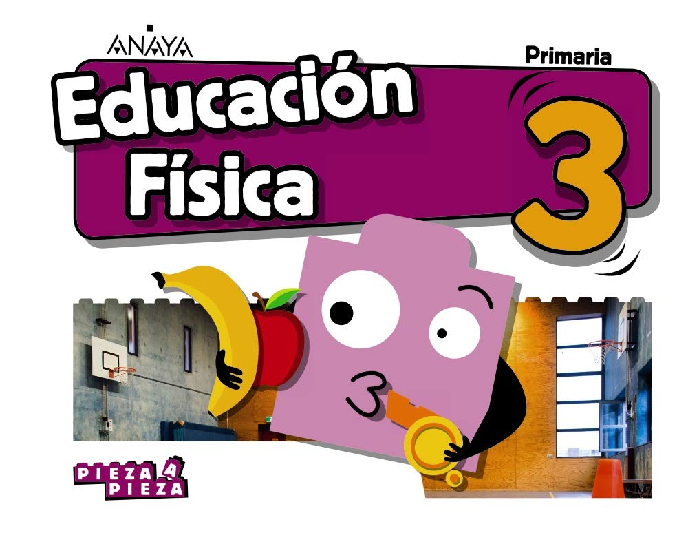 Educación Física 3. (Pieza a Pieza) Learning & Reference
