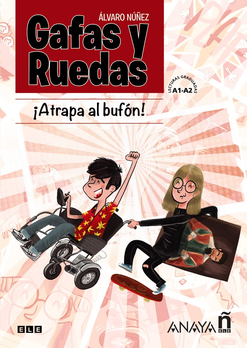Gafas y Ruedas: Atrapa al bufon! (A1-A2) book