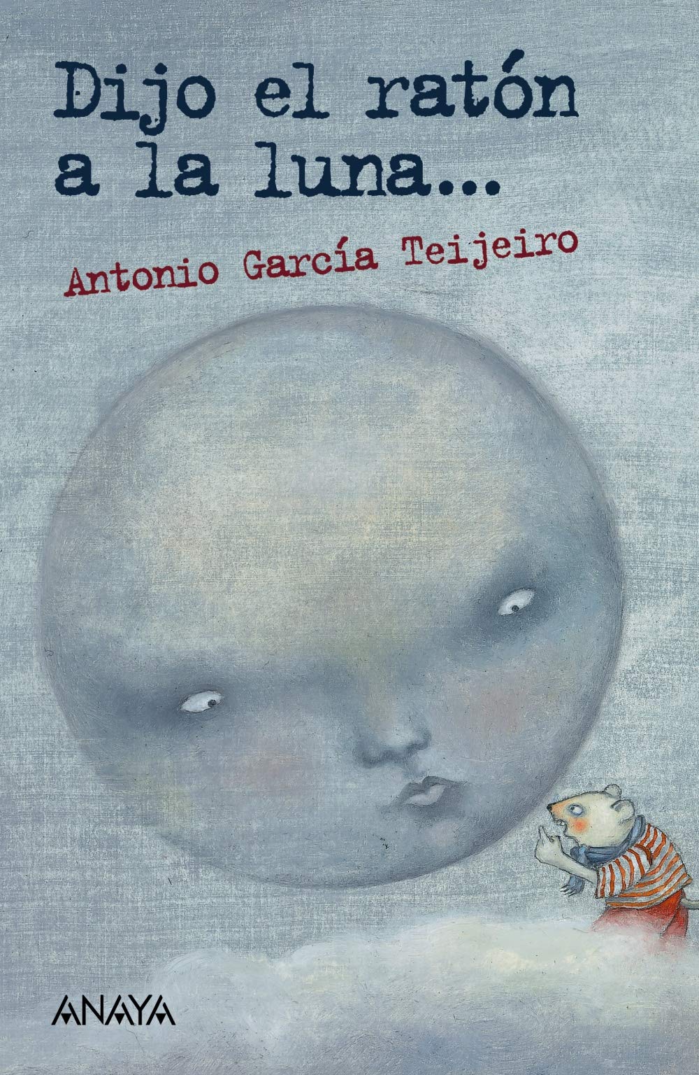 Dijo el ratón a la luna... book