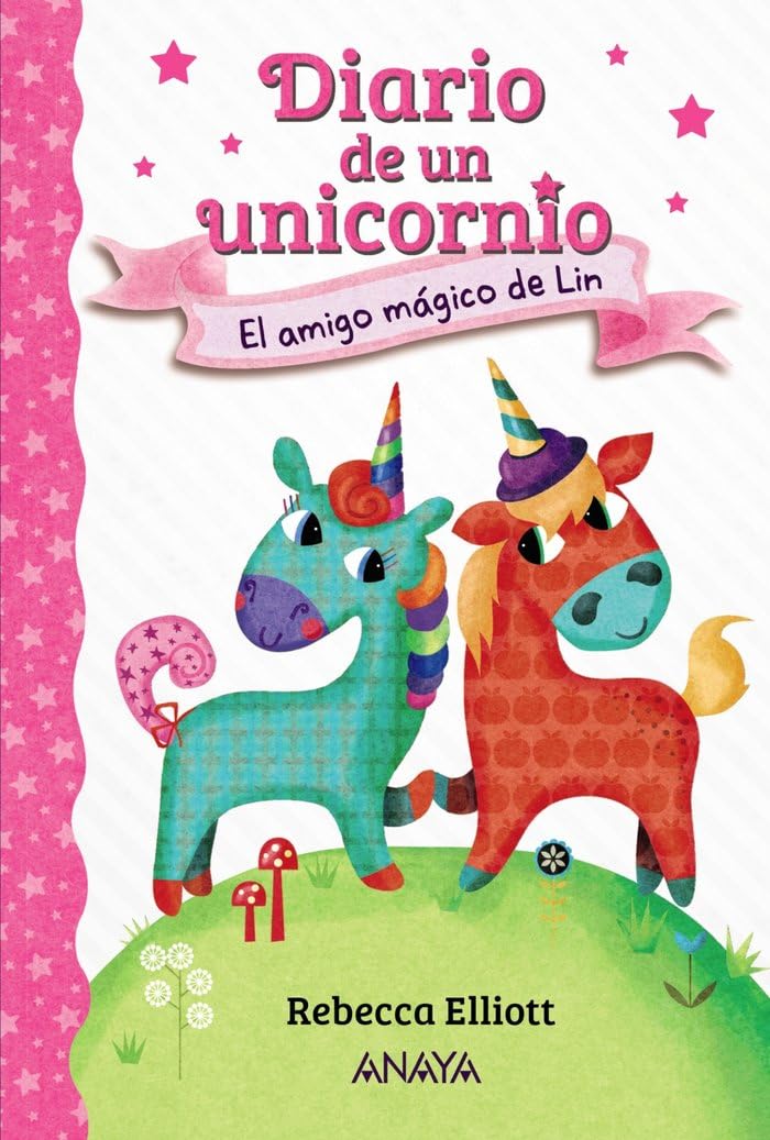 Diario de un unicornio 1. El amigo mágico de Lin (LITERATURA INFANTIL - Diario de un unicornio) Novels & Short Stories