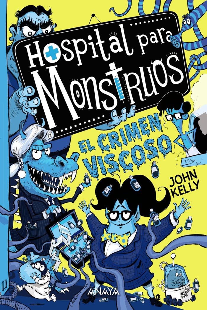 Hospital para monstruos 3: el crimen viscoso (LITERATURA INFANTIL - Narrativa infantil) Novels & Short Stories