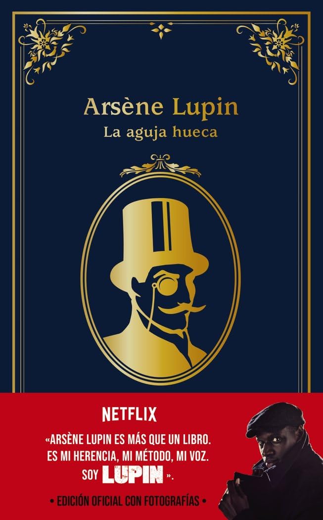 Arsène Lupin. La aguja hueca: Edición oficial con fotografías (LITERATURA JUVENIL - Lupin) Fiction