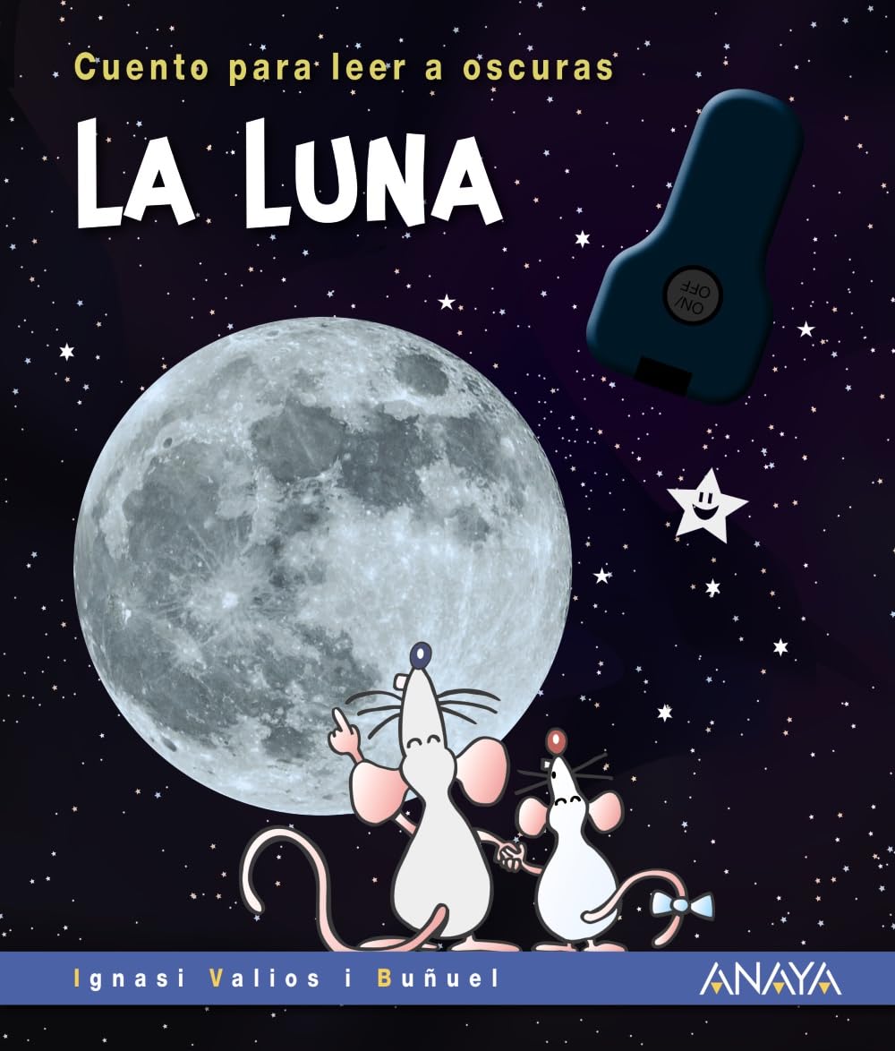 La Luna: Cuento para leer a oscuras (PRIMEROS LECTORES - Cuentos para leer a oscuras) Novels & Short Stories