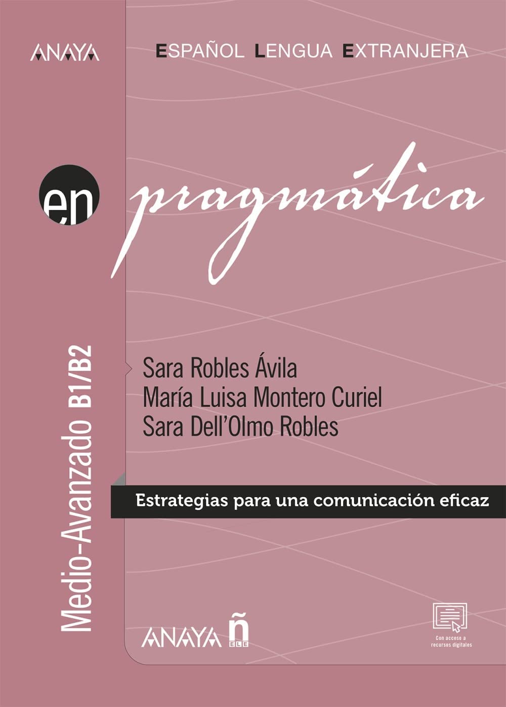 Pragmática. Nivel medio-avanzado B1-B2 (Anaya ELE EN) Foreign Languages ​​& Dictionaries